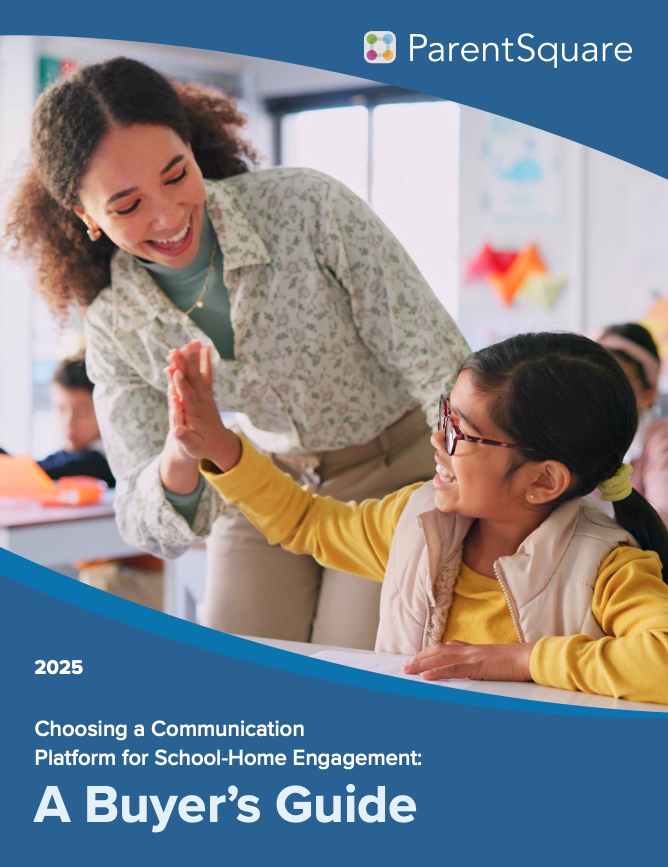 ParentSquare's “Choosing a Communication Platform for School-Home Engagement: A Buyer’s Guide” 