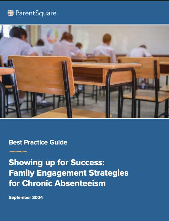 ParentSquare's “Showing up for Success: Family Engagement Strategies for Chronic Absenteeism” guide